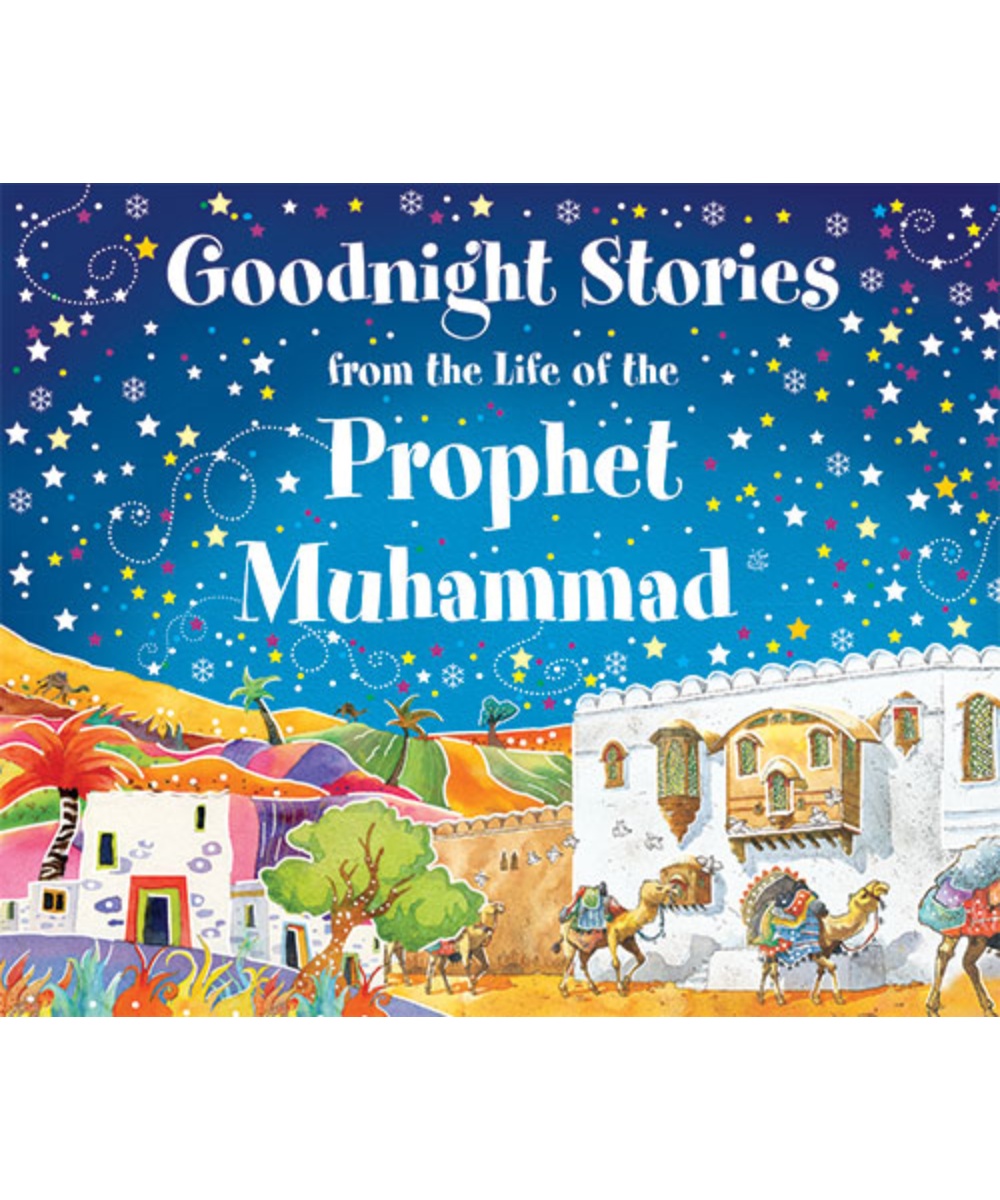Goodnight Stories from the Life of the Prophet Muhammad